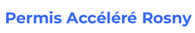 Permis Accéléré Rosny